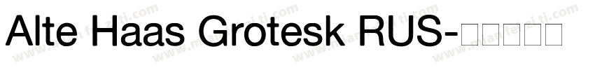 Alte Haas Grotesk RUS字体转换